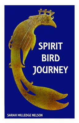 Spirit Bird Journey by Sarah Milledge Nelson