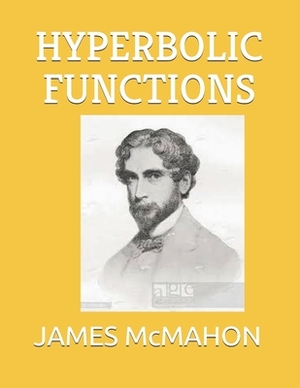 Hyperbolic Functions by James McMahon