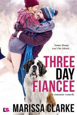 Three Day Fiancée by Marissa Clarke