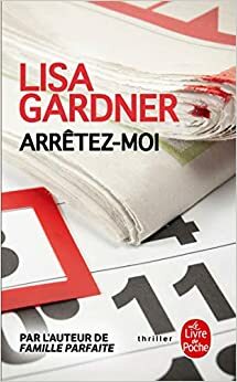 Arrêtez-moi by Lisa Gardner