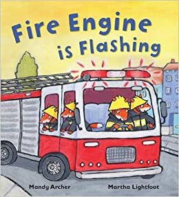 Fire Engine Is Flashing. by Mandy Archer by Mandy Archer