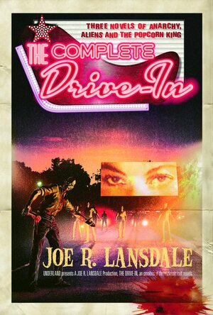 The Complete Drive-In by Joe R. Lansdale