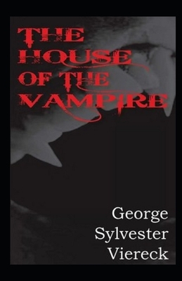 The House of the Vampire Illustrated by George Sylvester Viereck