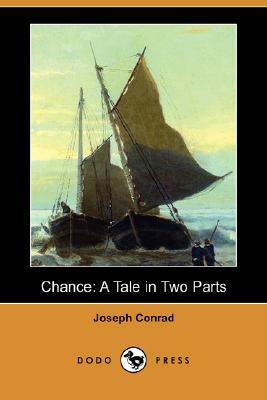 Chance: A Tale in Two Parts by Joseph Conrad