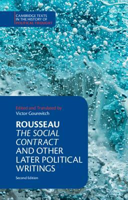 Rousseau: The Social Contract and Other Later Political Writings by Jean-Jacques Rousseau