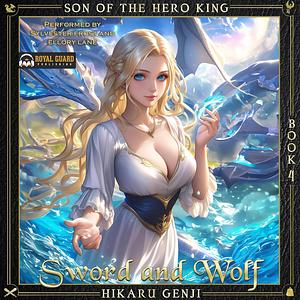 Son of The Hero King Book 4 Sword and Wolf by 