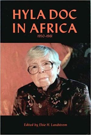 Hyla Doc in Africa, 1950-1961 by Hyla S. Watters, Hyla S. Watters