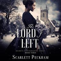 The Lord I Left by Scarlett Peckham