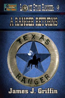 A Ranger Returns by James J. Griffin