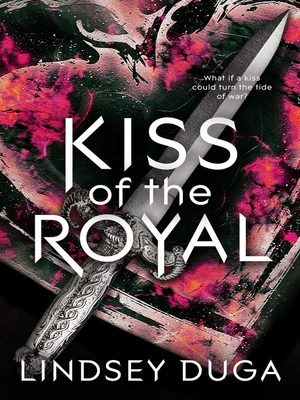 Kiss of the Royal by Lindsey Duga