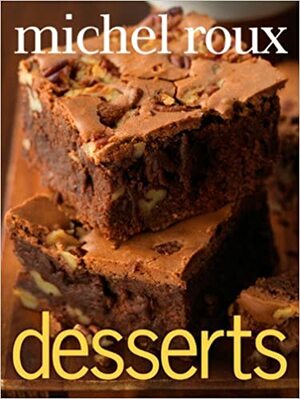 Desserts by Michel Roux