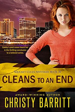 Cleans to an End by Christy Barritt