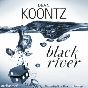 Black River by Dean Koontz, Scott Brick