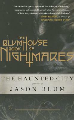 The Blumhouse Book of Nightmares: The Haunted City by 