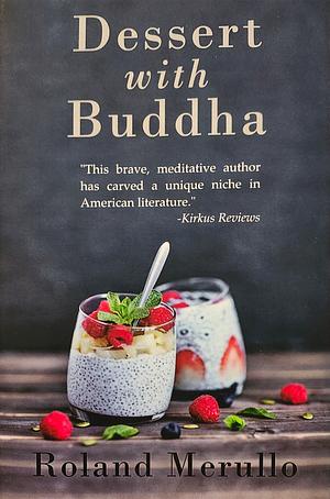 Dessert with Buddha by Roland Merullo