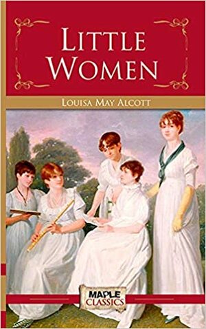 Little Women by Louisa May Alcott