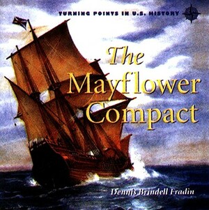 The Mayflower Compact by Dennis Brindell Fradin