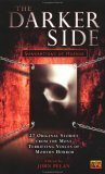 The Darker Side: Generations of Horror by Lucy Taylor, Seth Lindberg, Chad Hensley, John Pelan, Caitlín R. Kiernan, Mehitobel Wilson, Poppy Z. Brite, Richard Wright