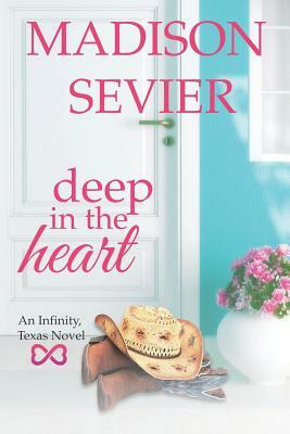 Deep in the Heart by Madison Sevier