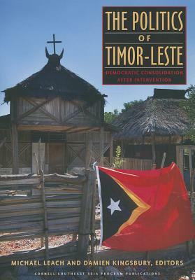 The Politics of Timor-Leste by 