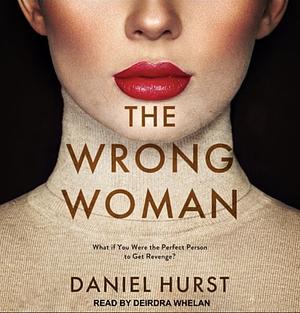 The Wrong Woman by Daniel Hurst