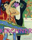 Ernst Ludwig Kirchner: Retrospective by Felix Krämer