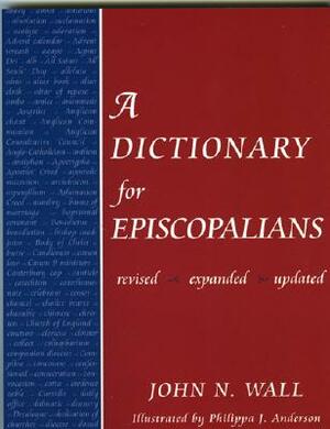 Dictionary for Episcopalians by John N. Wall