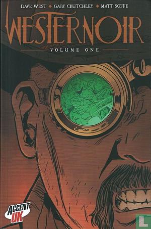 WesterNoir - Volume One by Dave West, Gary Crutchley, Matt Soffe