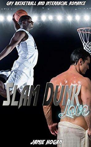 Slam Dunk Love by Jamie Hogan