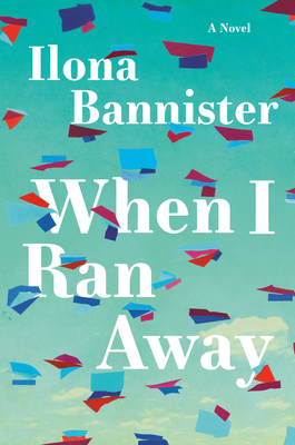 When I Ran Away by Ilona Bannister