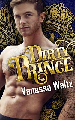 Dirty Prince by Vanessa Waltz