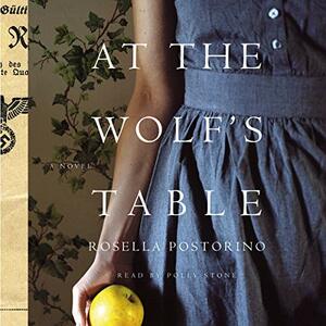 At the Wolf's Table by Rosella Postorino