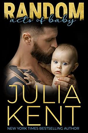 Random Acts of Baby by Julia Kent