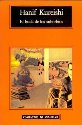 El buda de los suburbios by Hanif Kureishi