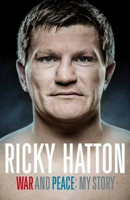 War and Peace by Ricky Hatton