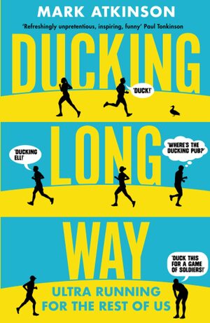 Ducking Long Way by Mark Atkinson