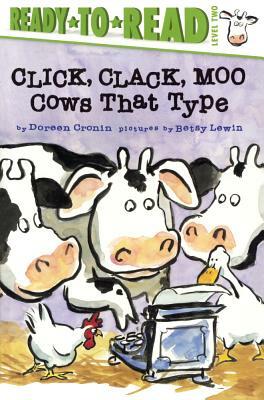 Click, Clack, Moo: Cows That Type by Doreen Cronin