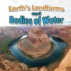 Earth's Landforms and Bodies of Water by Natalie Hyde