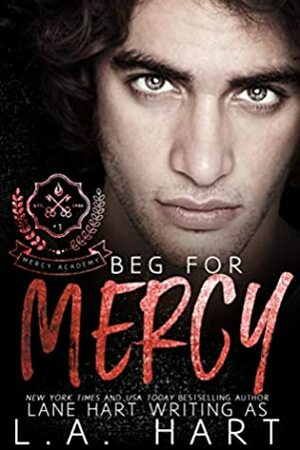 Beg for Mercy by Lane Hart, L.A. Hart