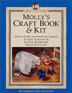 Molly's Craft Book & Kit by Jodi Evert, Jodi Evert, American Girl