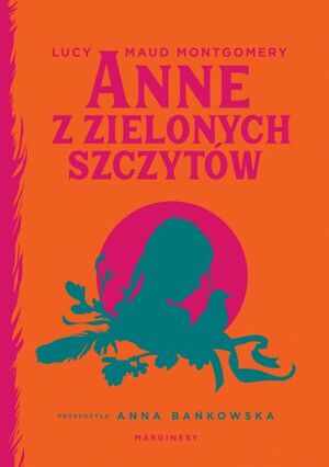 Anne z Zielonych Szczytów by L.M. Montgomery