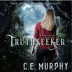 Truthseeker by C.E. Murphy