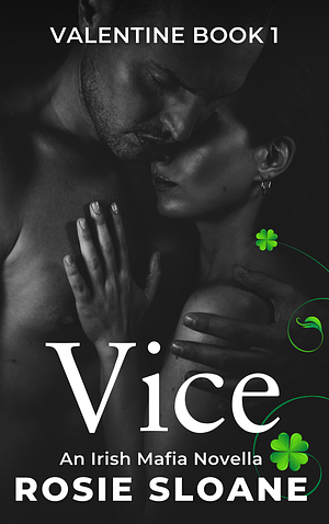 Vice: An Irish Mafia Novella by Rosie Sloane