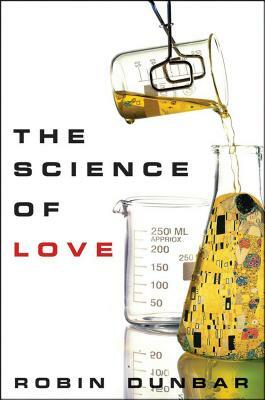 The Science of Love by Robin Dunbar