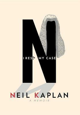 I Rest My Case by Georgie Raik-Allen, Romy Moshinsky, Neil Kaplan