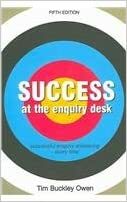 Success At The Enquiry Desk: Successful Enquiry Answering Every Time by Tim Owen