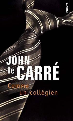 Comme Un Coll'gien by John le Carré