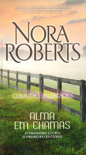 Alma Em Chamas by Nora Roberts