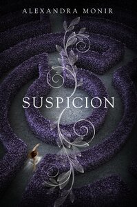 Suspicion by Alexandra Monir