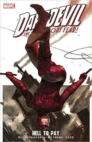 Daredevil, Vol. 16: Hell to Pay, Vol. 1 by Ed Brubaker